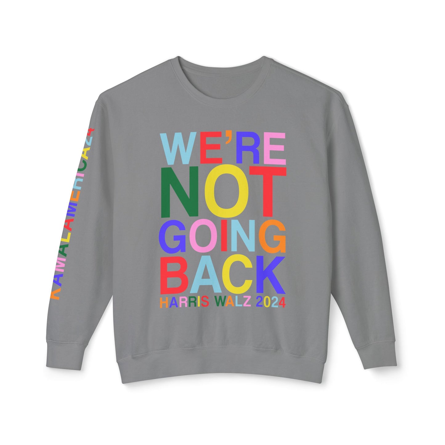 We're Not Going Back | Harris Walz Unisex Lightweight Crewneck Sweatshirt