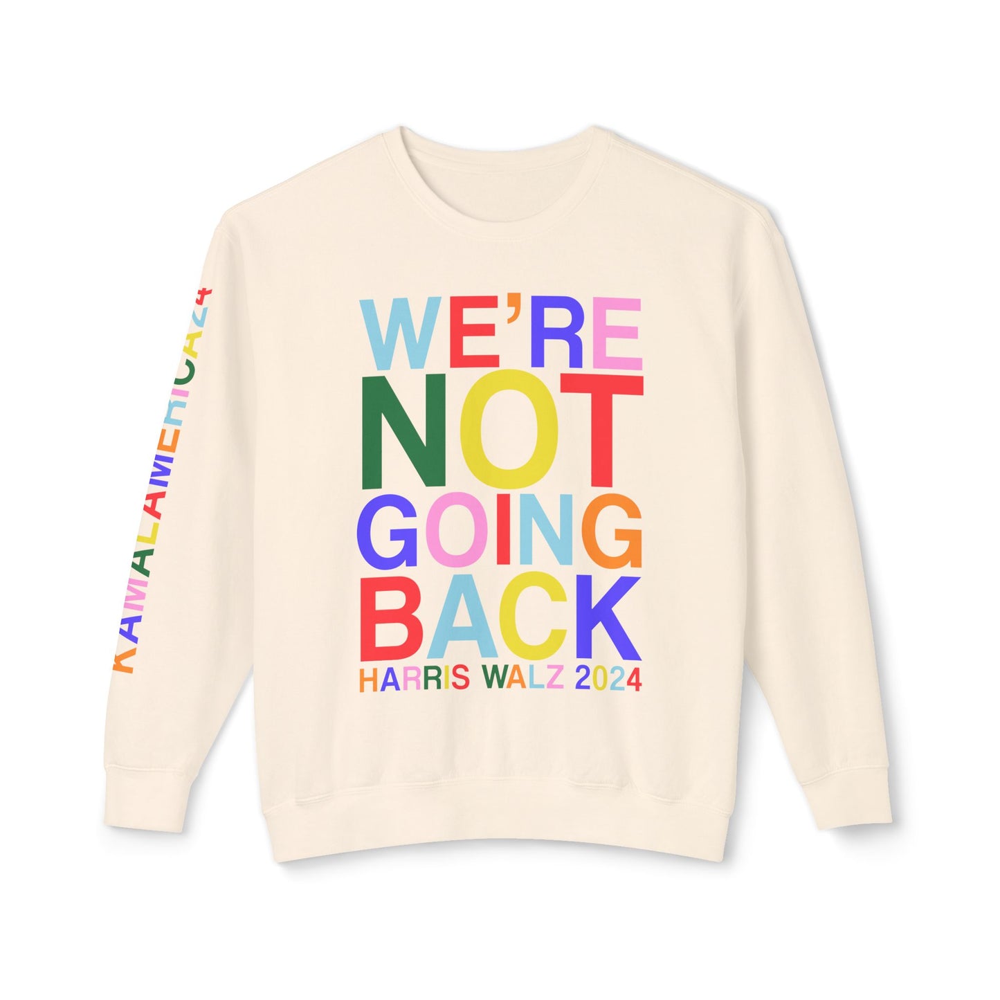 We're Not Going Back | Harris Walz Unisex Lightweight Crewneck Sweatshirt