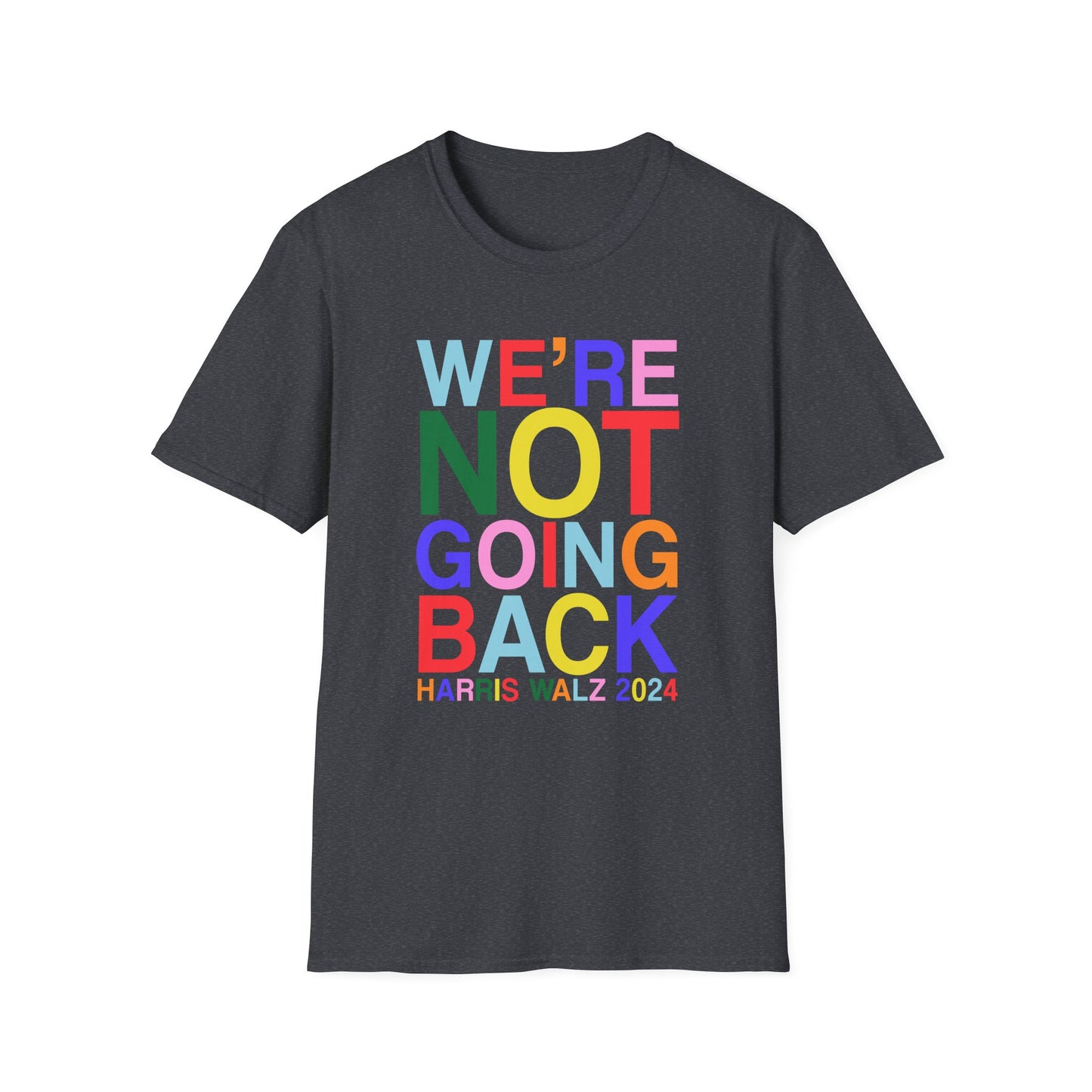 Harris Walz 2024 | We're Not Going Back Unisex Softstyle Tee (6 colors)