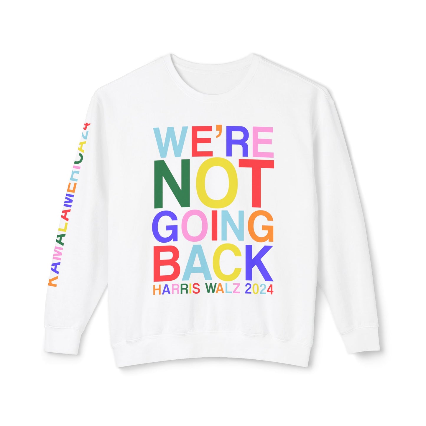 We're Not Going Back | Harris Walz Unisex Lightweight Crewneck Sweatshirt