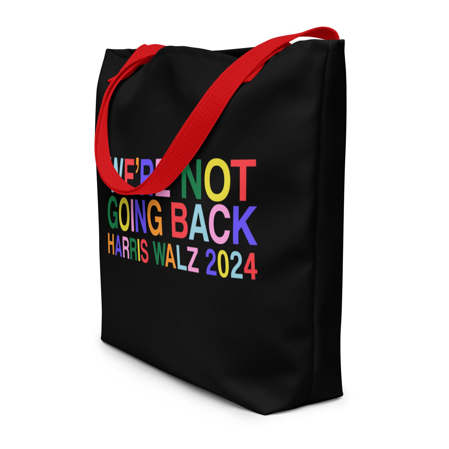 We're Not Going Back | Harris Walz 2024 Large Black Tote Bag with Inside Pocket