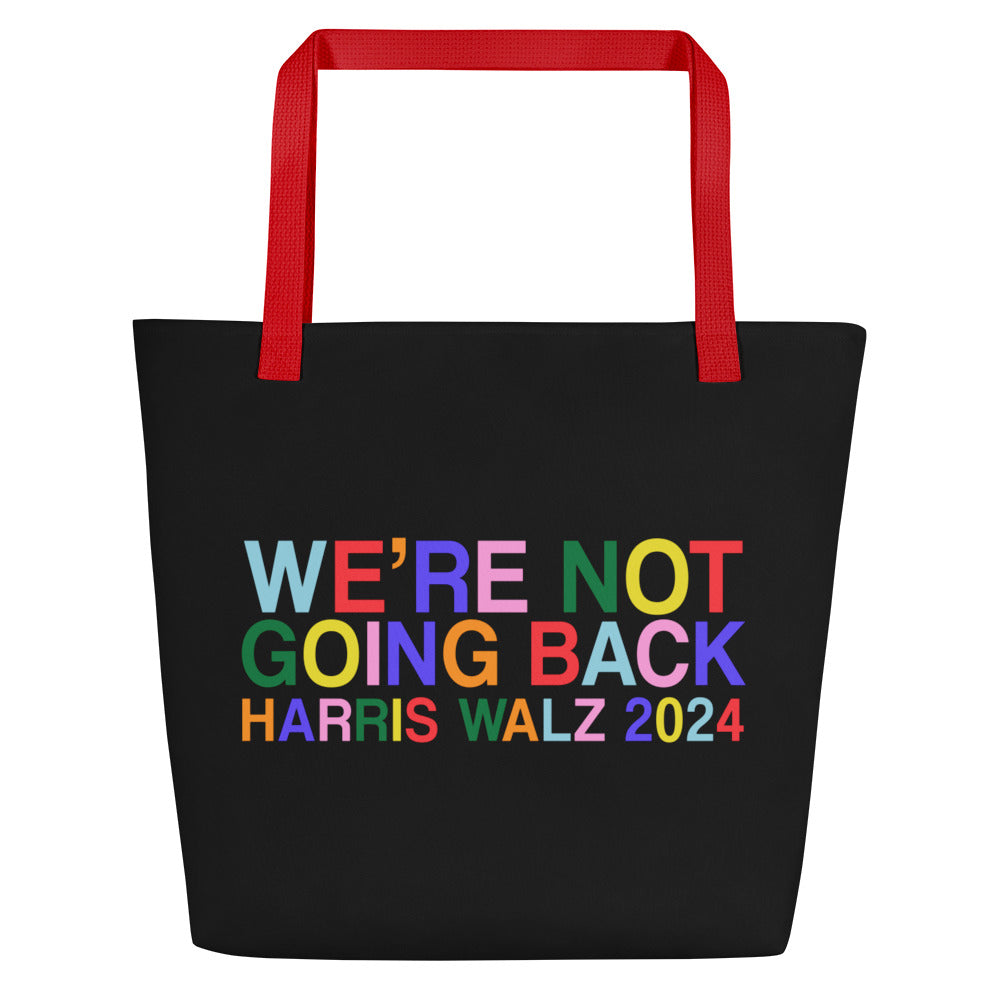 We're Not Going Back | Harris Walz 2024 Large Black Tote Bag with Inside Pocket