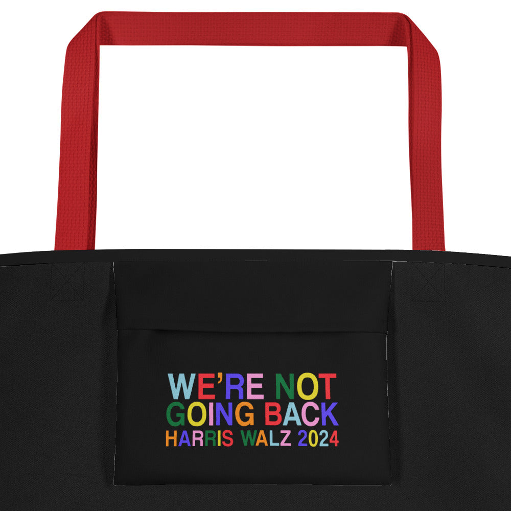 We're Not Going Back | Harris Walz 2024 Large Black Tote Bag with Inside Pocket