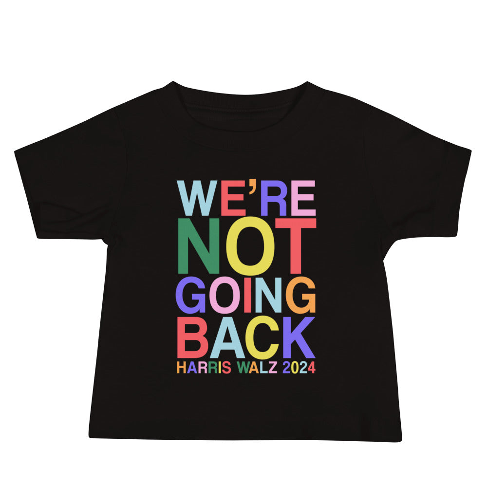 We're Not Going Back | Harris Walz 2024 Baby Jersey Classic Tee (2 colors - white & black)