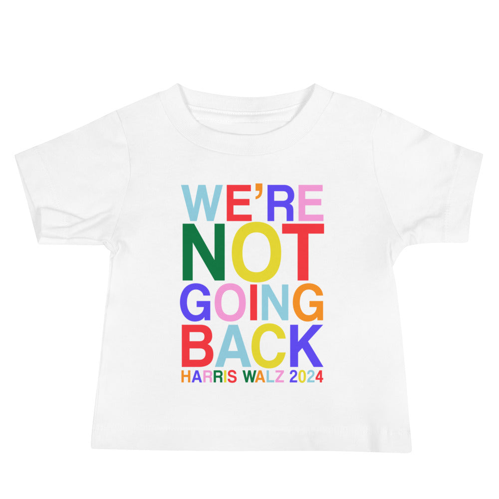 We're Not Going Back | Harris Walz 2024 Baby Jersey Classic Tee (2 colors - white & black)