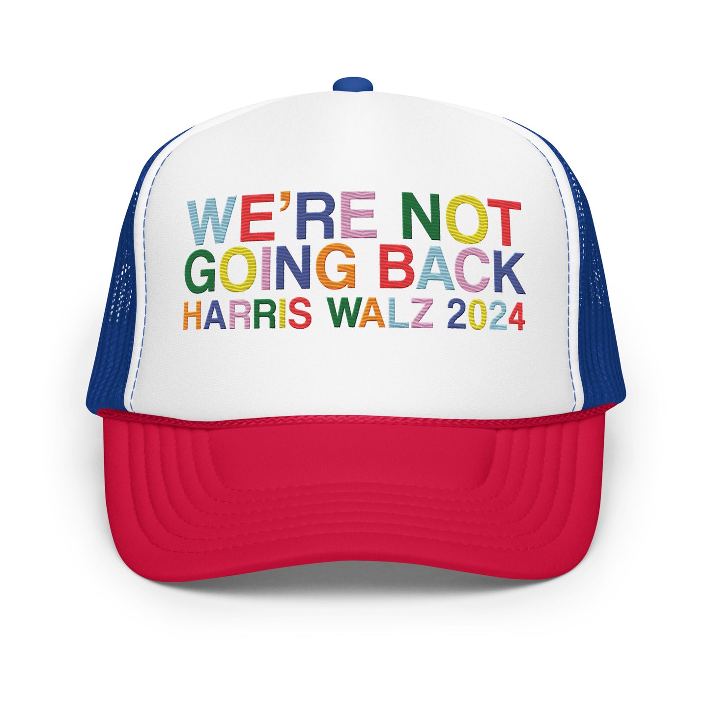 We're Not Going Back | Harris Walz 2024 Colorful Patriot Flat Embroidered Trucker Cap Trucker Hat