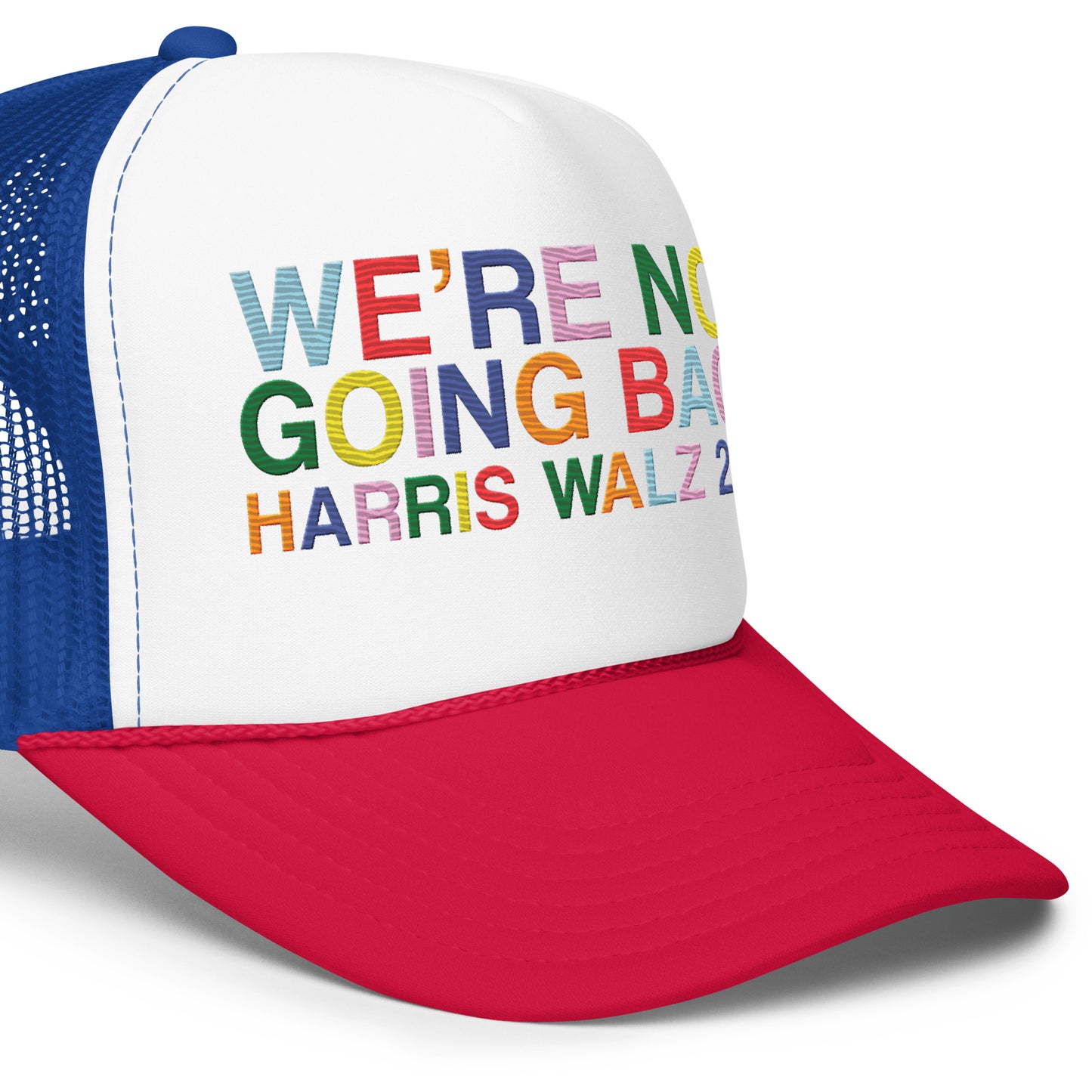 We're Not Going Back | Harris Walz 2024 Colorful Patriot Flat Embroidered Trucker Cap Trucker Hat