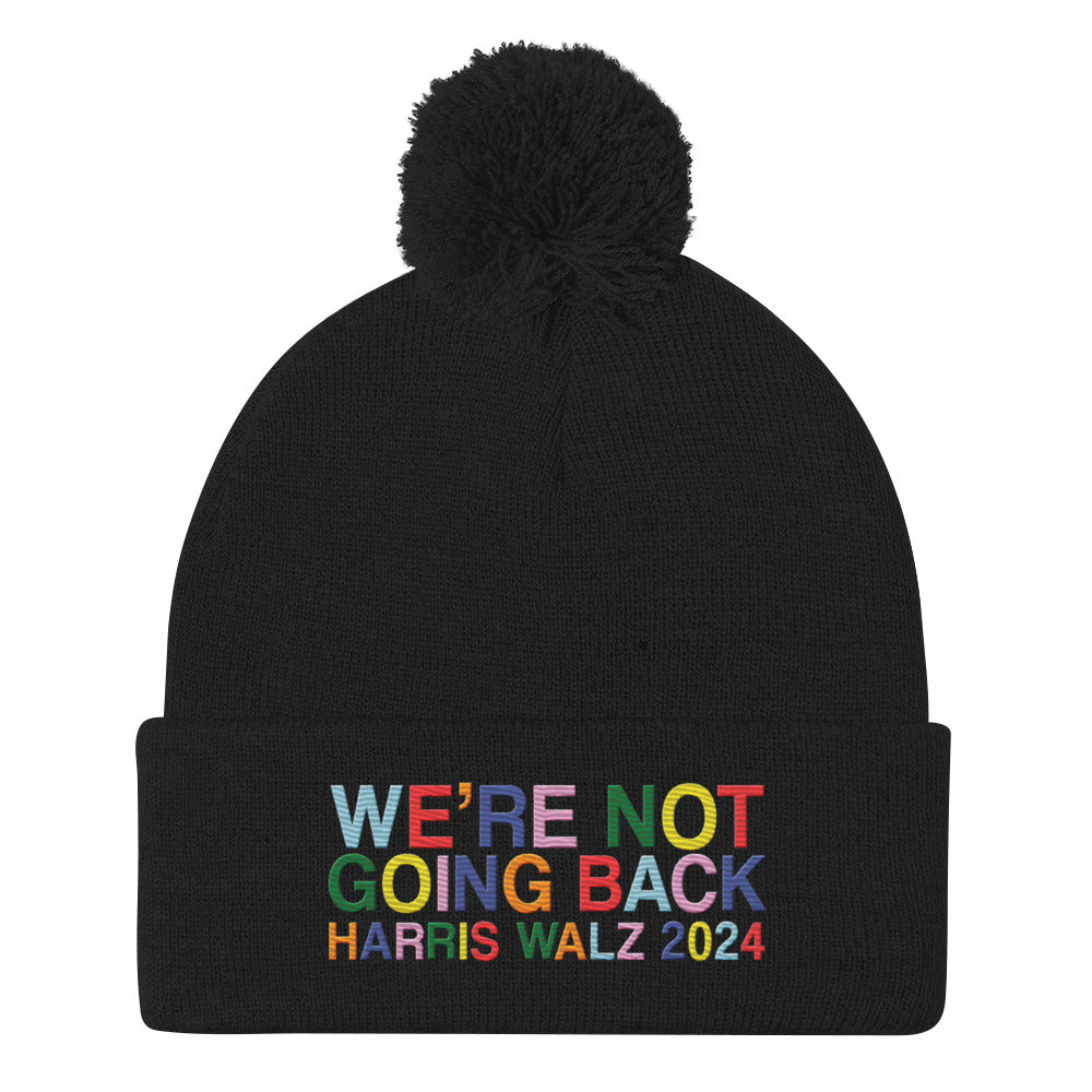 We're Not Going Back | Harris Walz 2024 3D Puff Embroidered Pom Pom Beanie (2 colors)