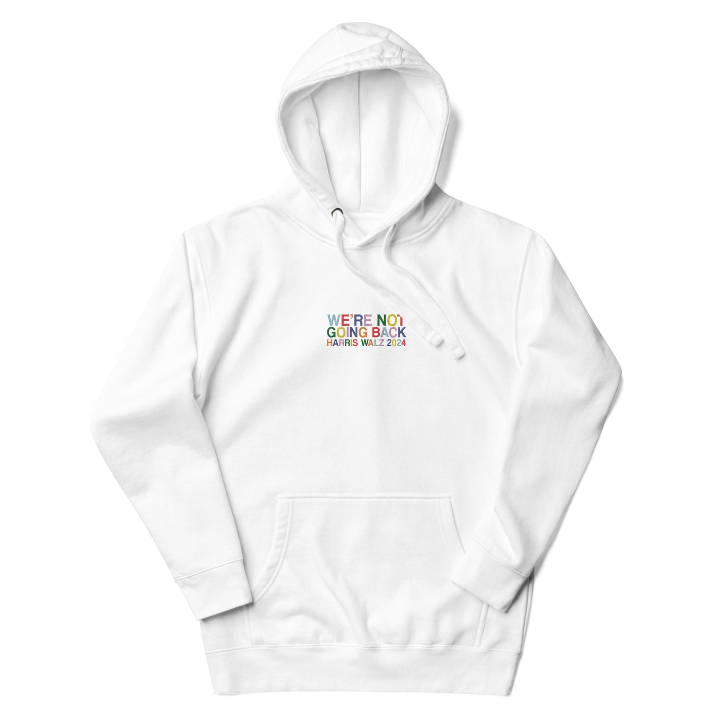 We're Not Going Back | Harris Walz 2024 Embroidered Unisex Hoodie (2 colors)