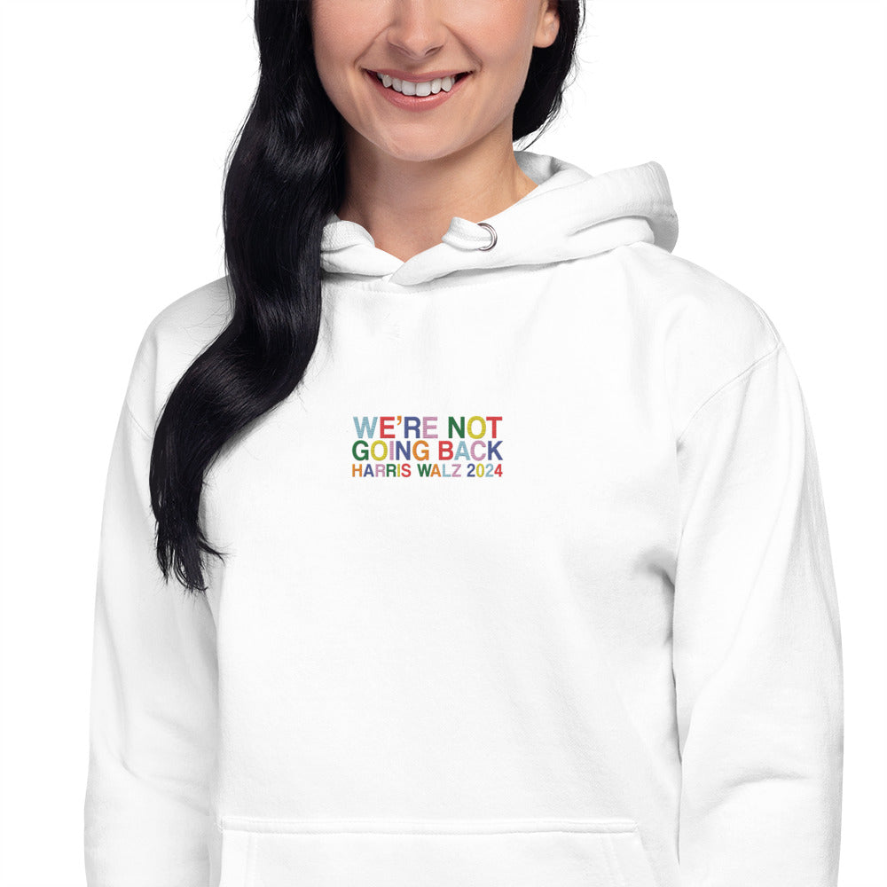 We're Not Going Back | Harris Walz 2024 Embroidered Unisex Hoodie (2 colors)